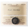 1870 Flat Border Canada 5-cents ICCS Certified VF20