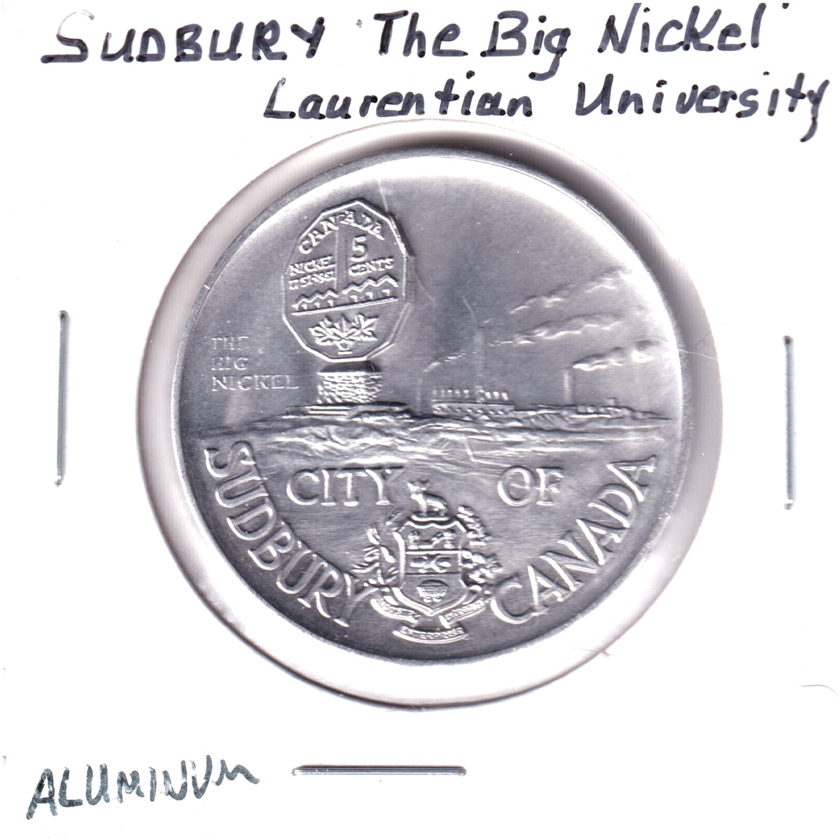 Sudbury, ON, Big Nickel & Laurentian University Aluminum Medallion, Undated