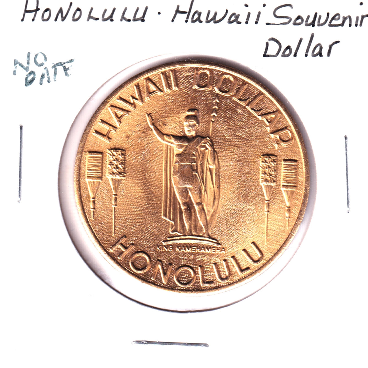 Honolulu Hawaii Dollar: King Kamehameha (No Date)
