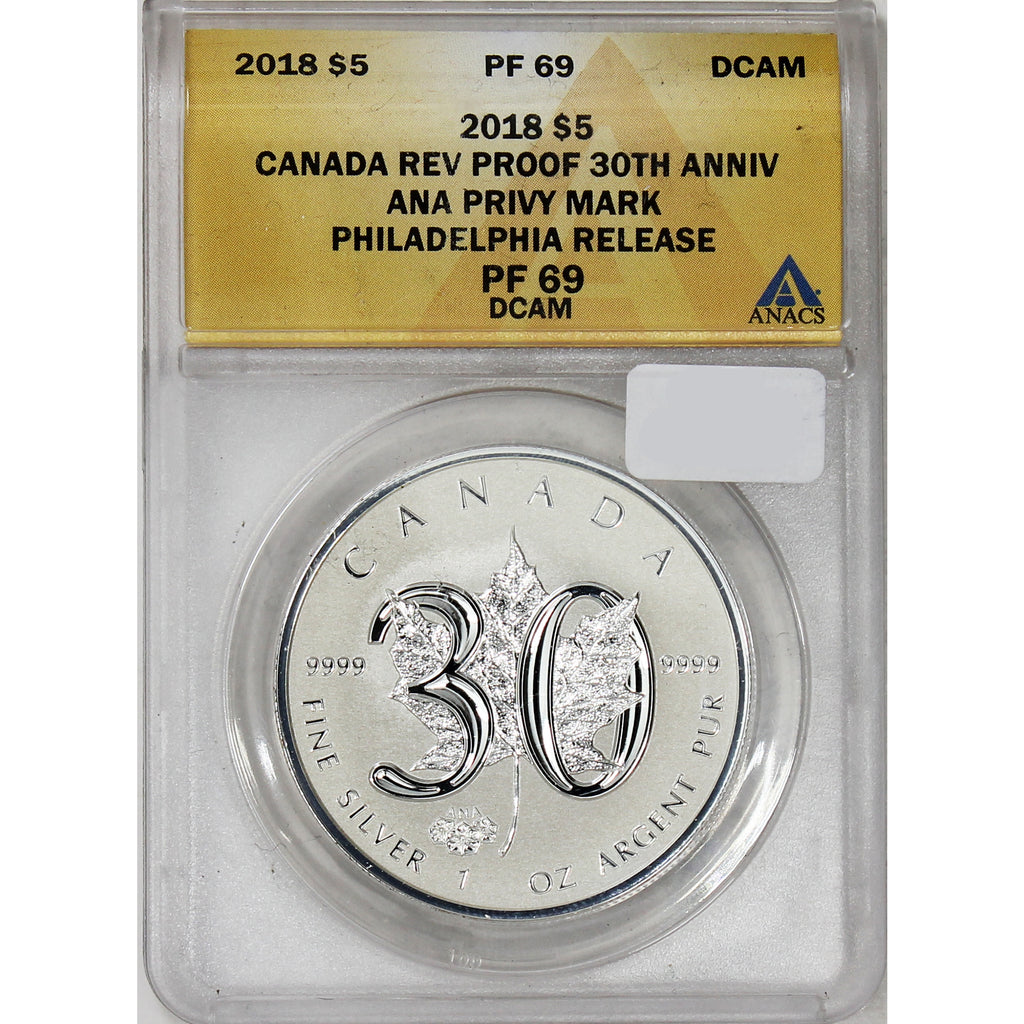 2018 Canada $5 30th Anniversary ANA Privy .999 Silver ANACS Certified PF-69 (No Tax)