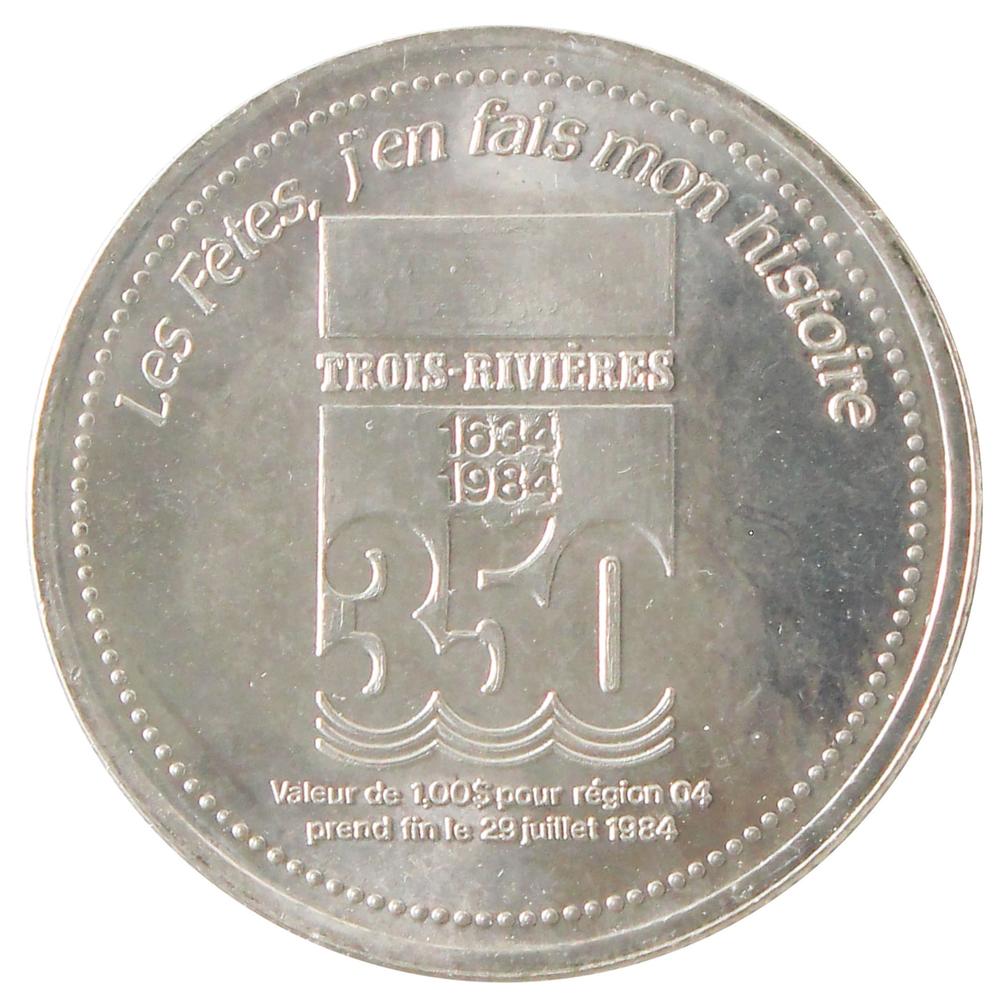 1984 Trois Rivieres, QC $1 Trade Token - 350th Ann/ of Trois Rivieres