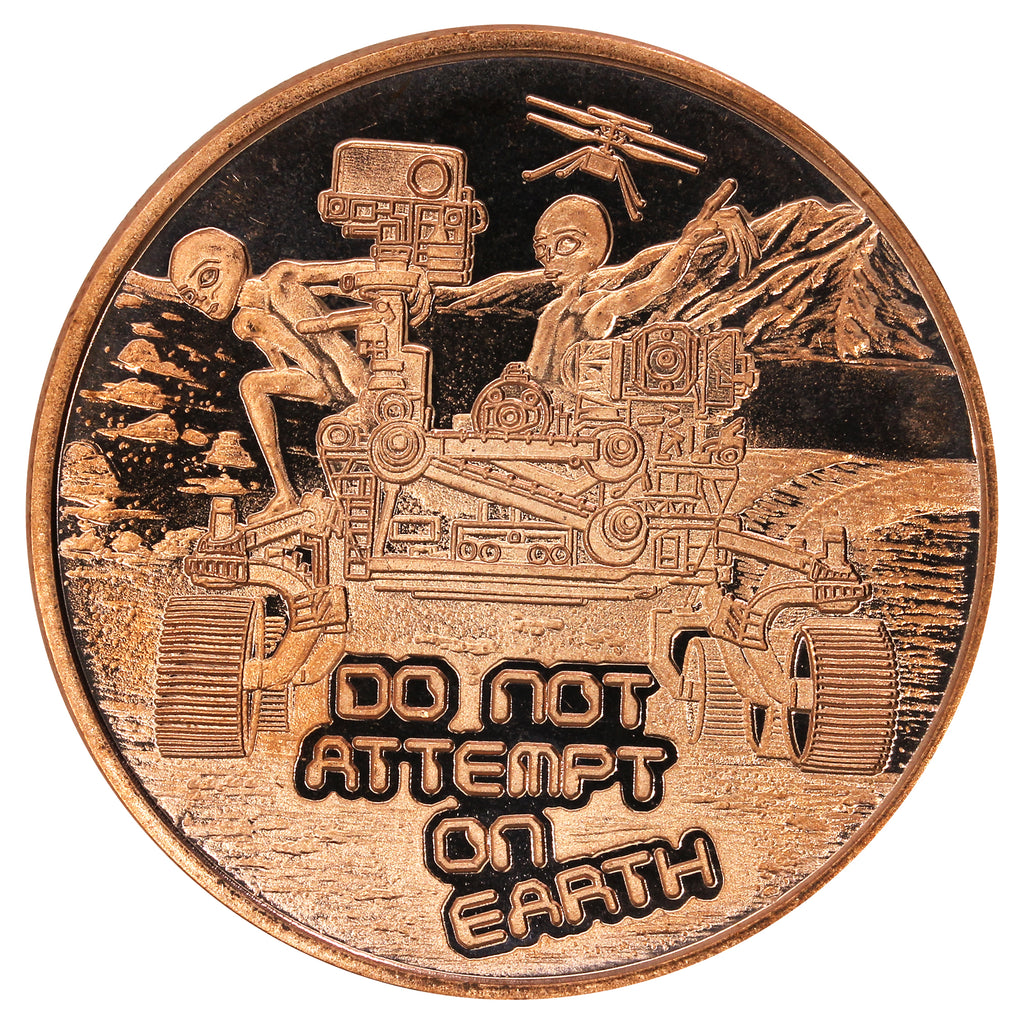Do Not Attempt on Earth (Space Aliens) 1oz .999 Fine Copper Round