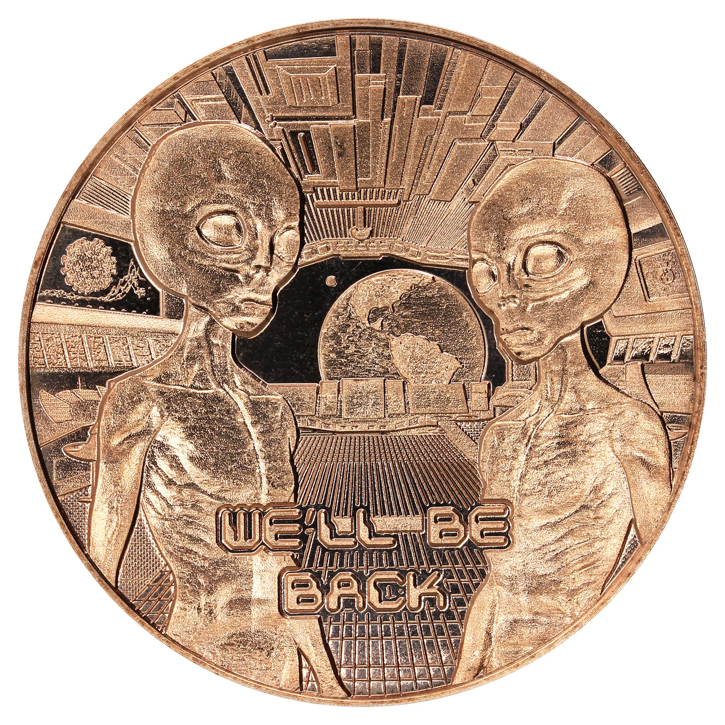 We'll Be Back (Space Aliens) 1oz .999 Fine Copper Round
