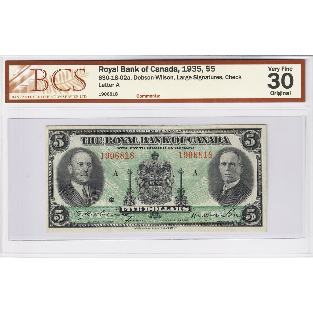 630-18-02a 1935 Royal Bank $5 Dobson-Wilson, Large Signatures, Check Letter A BCS Certified VF30 Original