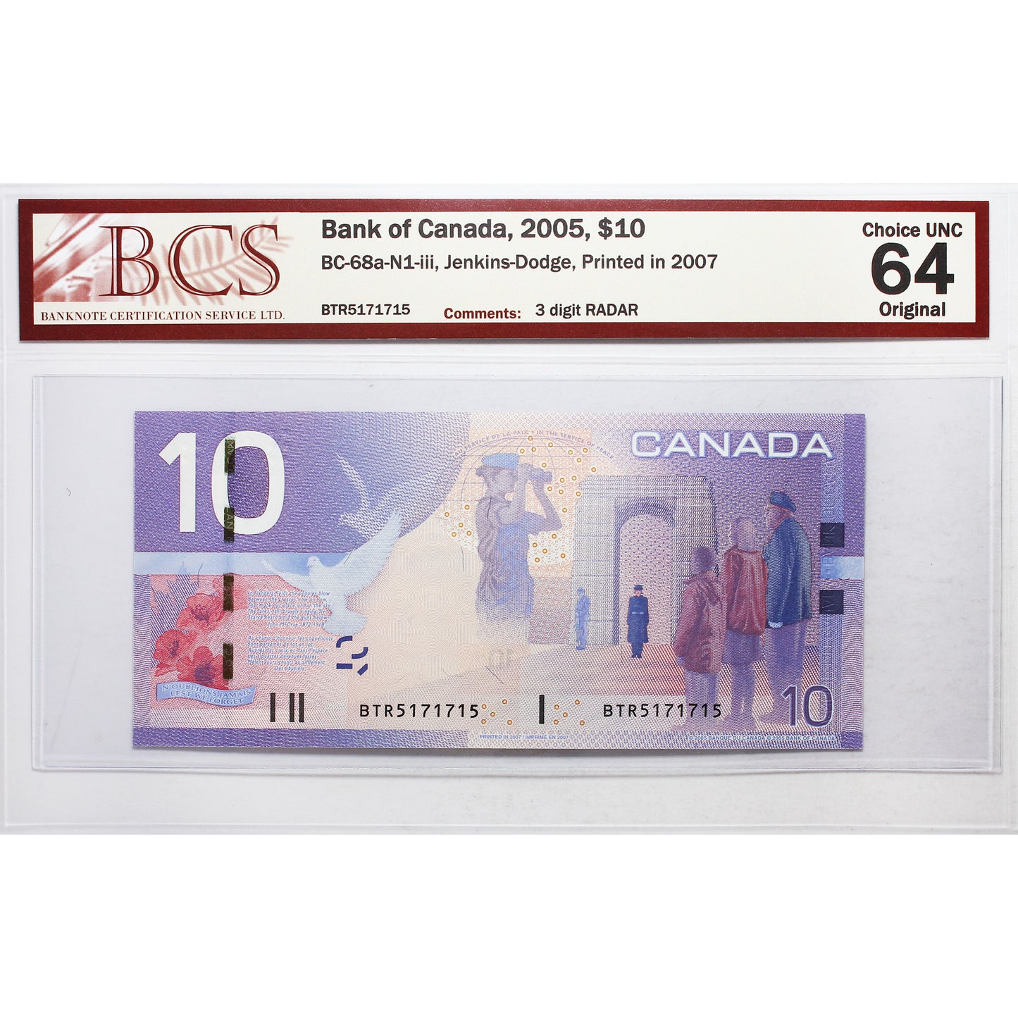 BC-68a-N1-iii 2005 Canada $10 J-D, 2007, RADAR BTR5171715 BCS Certified CUNC64 Original