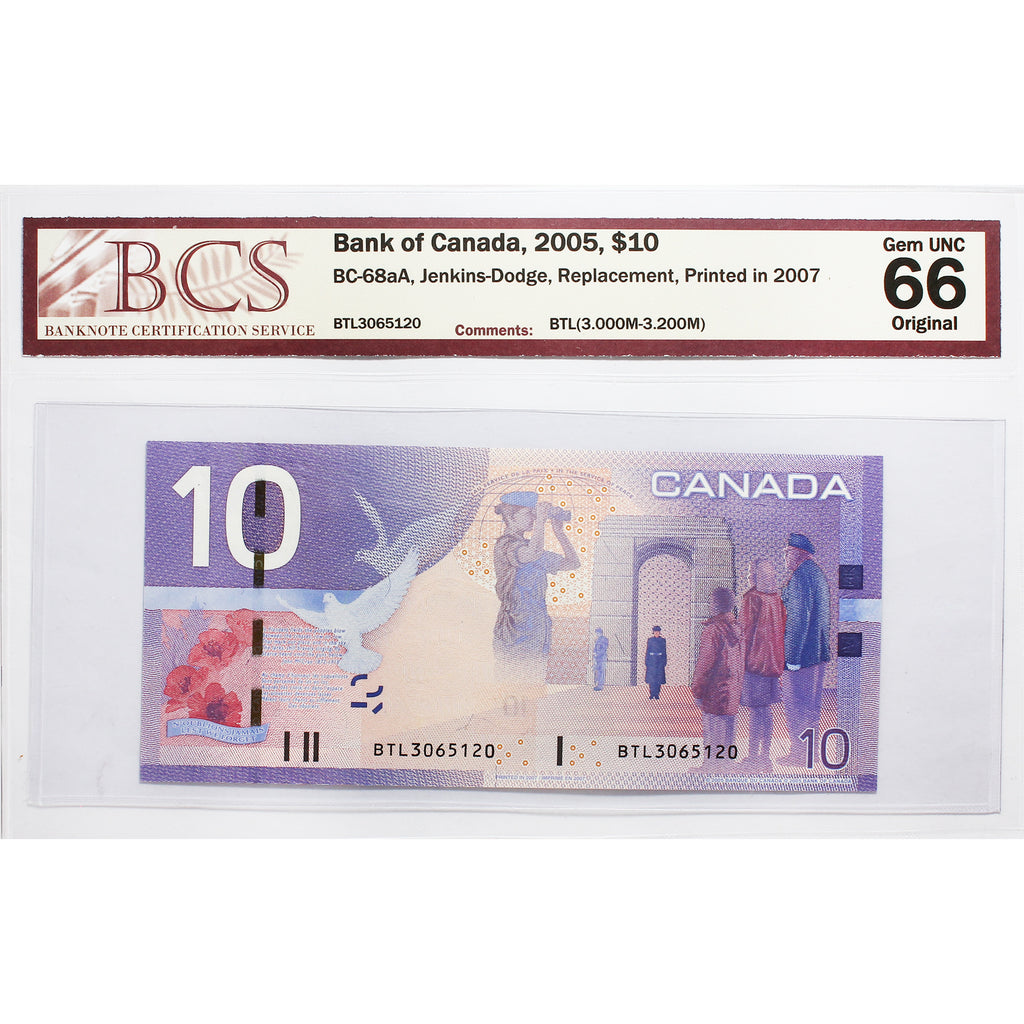 BC-68aA 2005 Canada $10 J-D, Replacement, 2007, BTL (3.00M-3.20M) BCS Cert. GUNC66 Orig.
