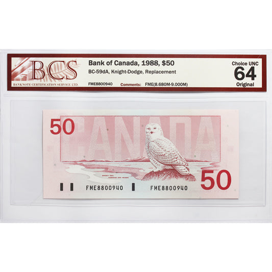 BC-59dA 1988 Canada $50 K-D, Replacement, FME (8.68M-9.00M) BCS Certified CUNC64 Orig.