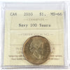 2010 Navy 100 Years Canada Dollar ICCS Certified MS66