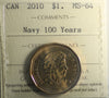 2010 Navy 100 Years Canada Dollar ICCS Certified MS64