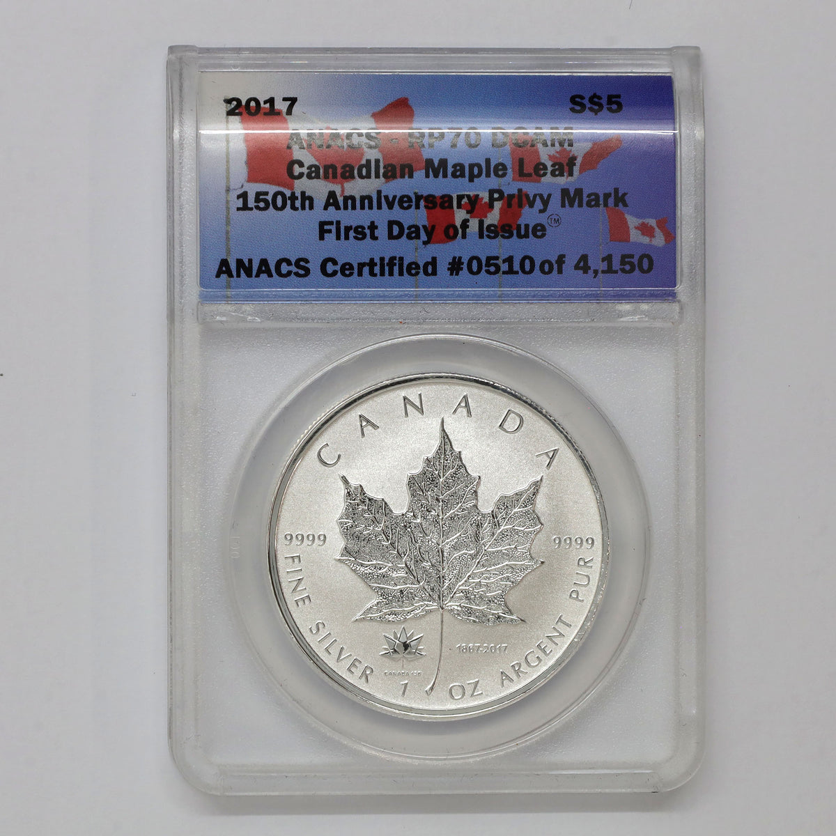 2017 Canada $5 150th Ann. Privy .9999 SML 1oz. ANACS Cert. MS70 1st Release (No Tax) wear