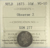 1873 Obverse 2 Newfoundland 10-cents ICCS Certified VG10