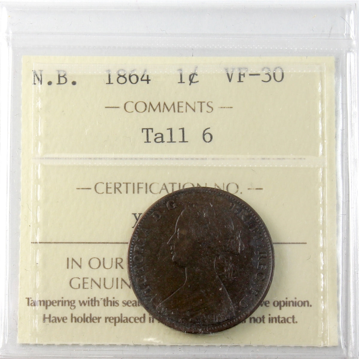 1864 Tall 6 New Brunswick 1-cents ICCS Certified VF30