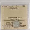 1882H Newfoundland 5-cents ICCS Certified F12