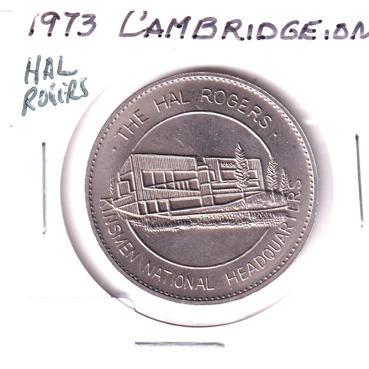 1973 Cambridge, ON, Medalet: The Hal Rogers Kinsmen National Headquarters (Nickel)