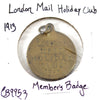 1913 London Mail, UK, Holiday Club Members Badge Pendant