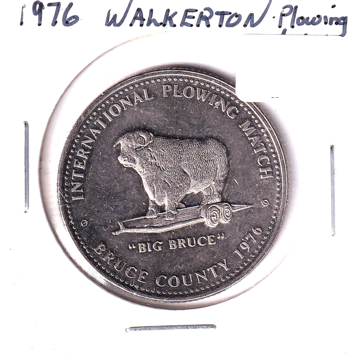 Walkerton, Ontario, 1976 International Plowing Match "Big Bruce" Medallion