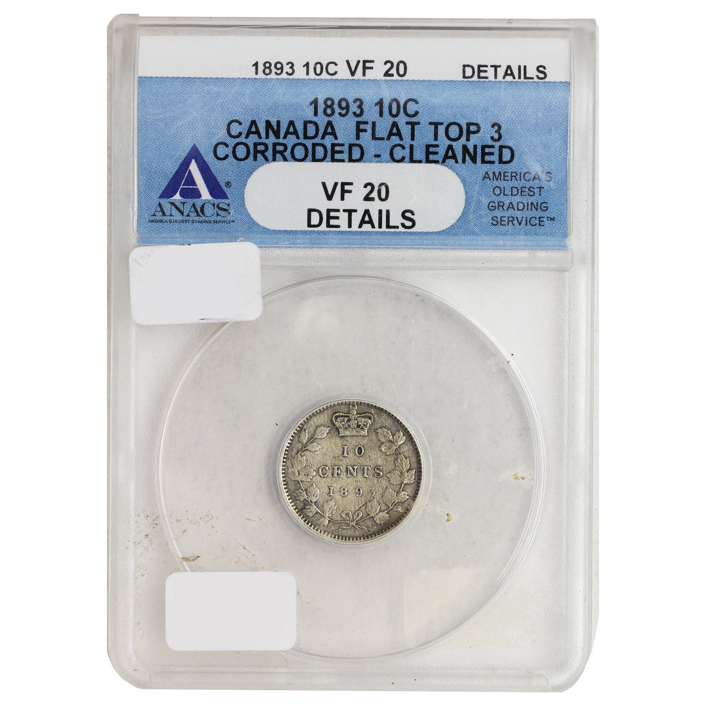 1893 Flat Top 3 Canada 10-cents ANACS Certified VF20 Corrosion, Cleaned