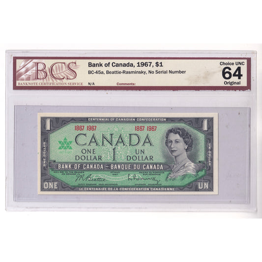 BC-45a 1967 Canada $1 Beattie-Rasminsky, No Serial Number, BCS Certified CUNC64 (DOP)