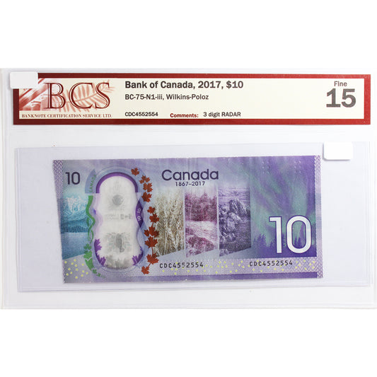 BC-75-N1-iii 2017 Canada $10 Wilkins-Poloz, 3 Digit RADAR, CDC4552554 BCS Certified F15