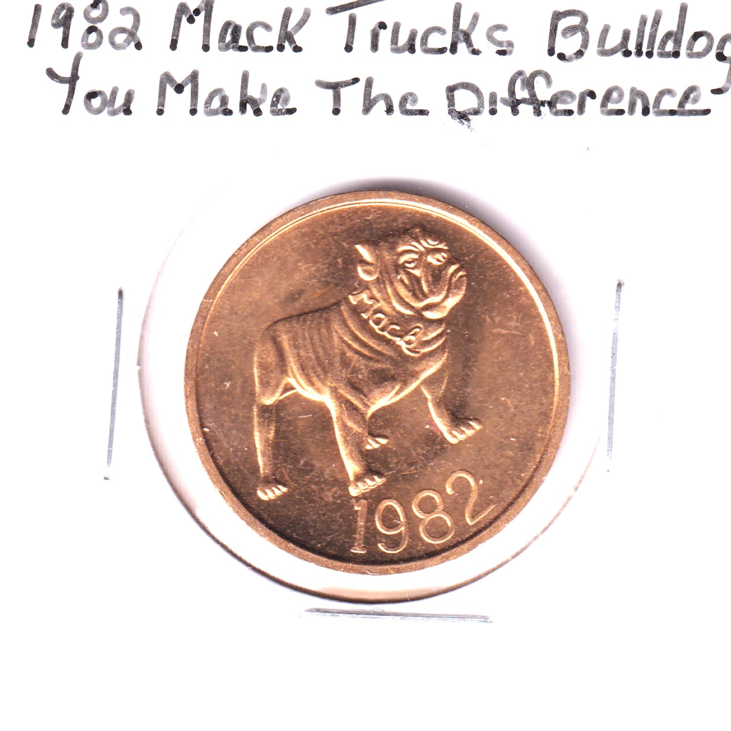 1982 Mack Truck's Bulldog You Make The Difference Token