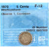 1870 Obv. 1 Newfoundland 5-cents CCS Certified F12 corrosion