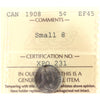 1908 Small 8 Canada 5-cents ICCS Certified EF45 (toned)