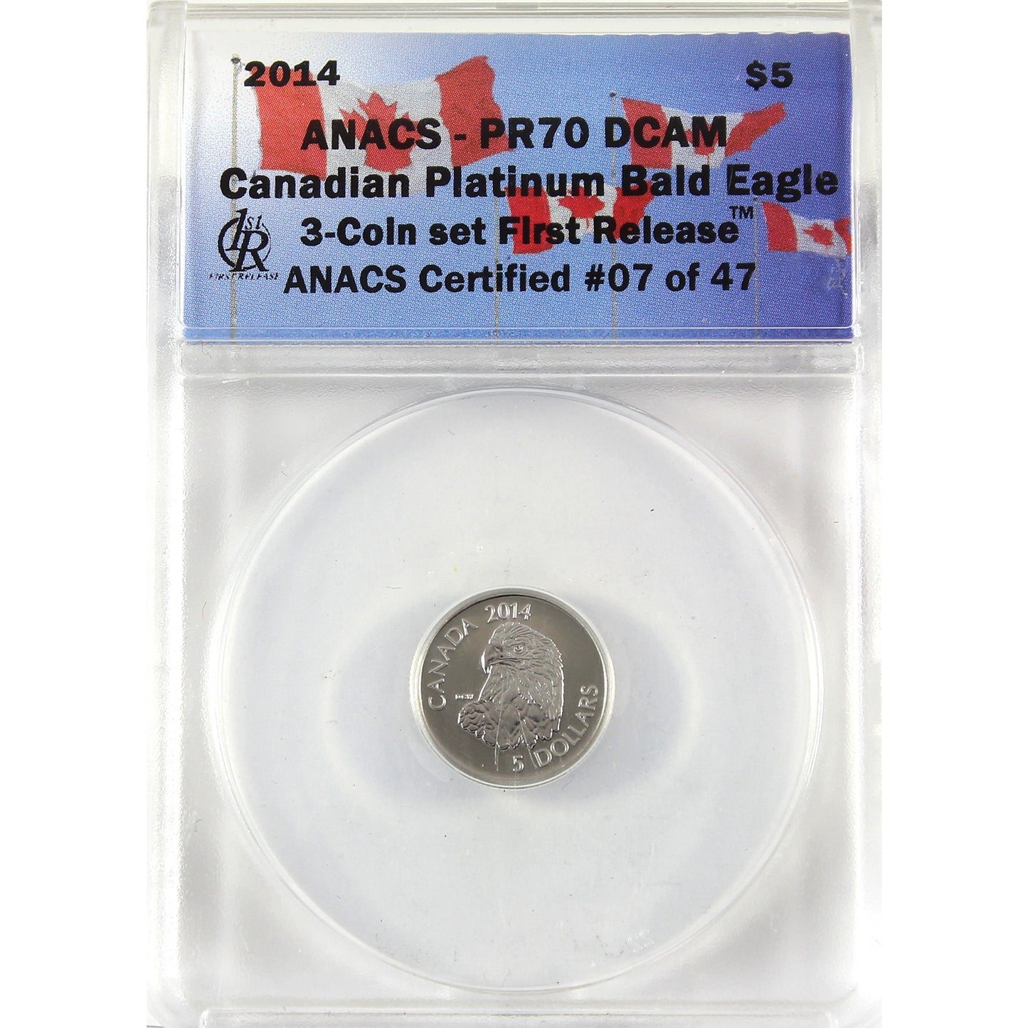 2014 Canada $5 Bald Eagle 1/10oz Platinum ANACS Certified PR70 DCam First Release