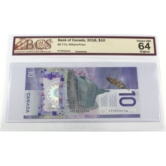 BC-77a 2018 Canada $10 Wilkins-Poloz, FTY, BCS Certified CUNC64 (DOP)