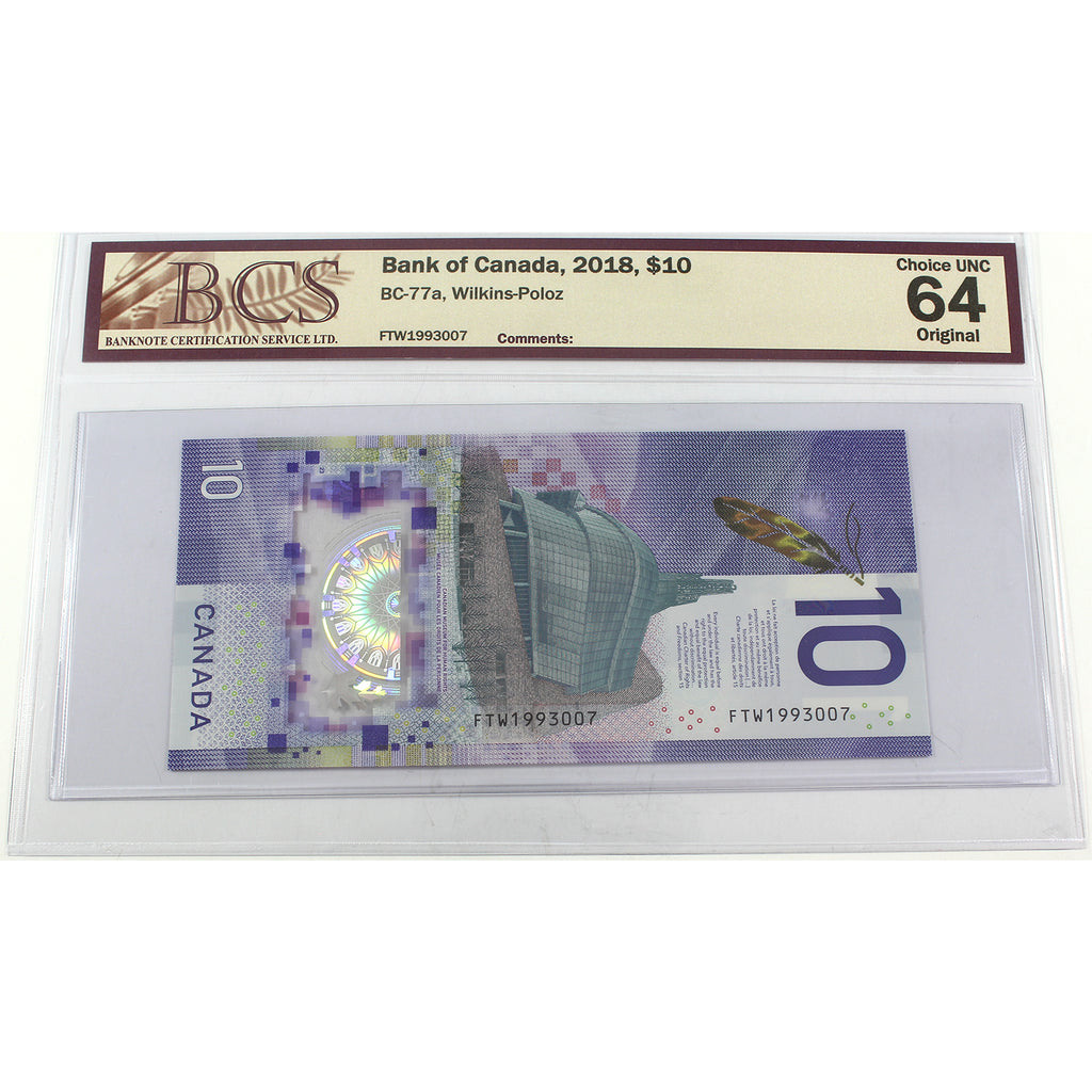BC-77a 2018 Canada $10 Wilkins-Poloz, FTW, BCS Certified CUNC64 (DOP)