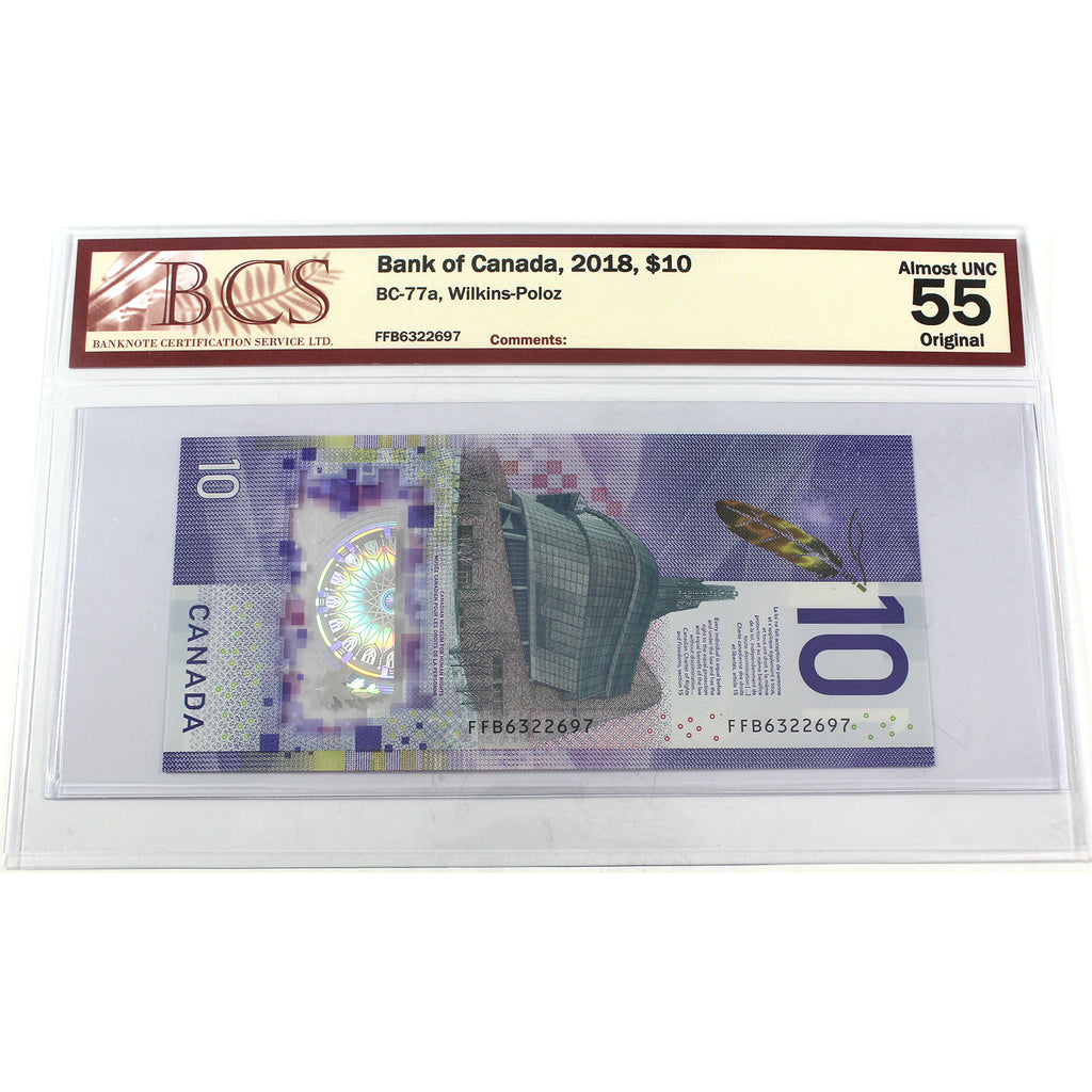 BC-77a 2018 Canada $10 Wilkins-Poloz, FFB, BCS Certified AU55 (DOP)