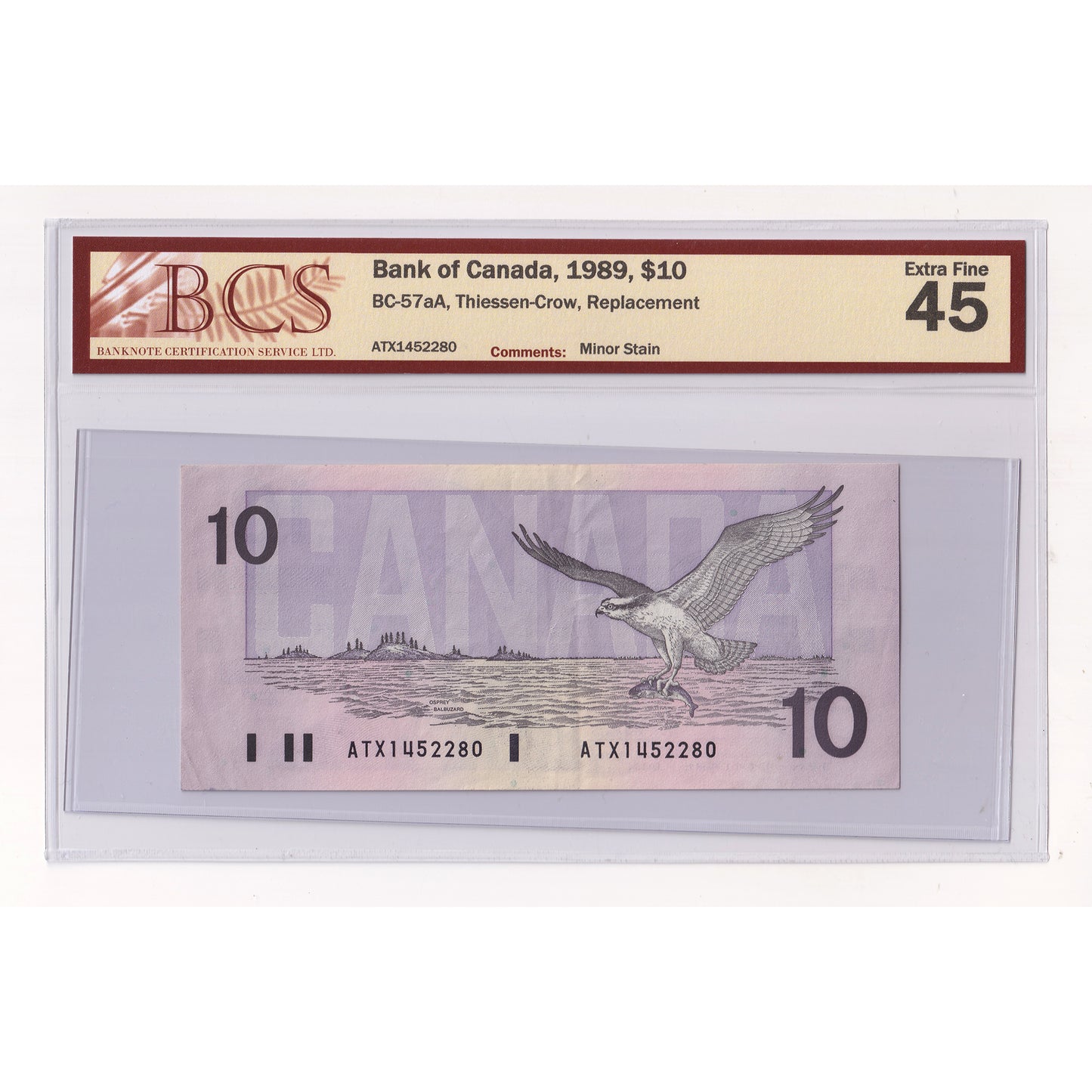 BC-57aA 1989 Canada $10 Thiessen-Crow, Replacement, ATX, BCS Certified EF45 (Minor Stain)