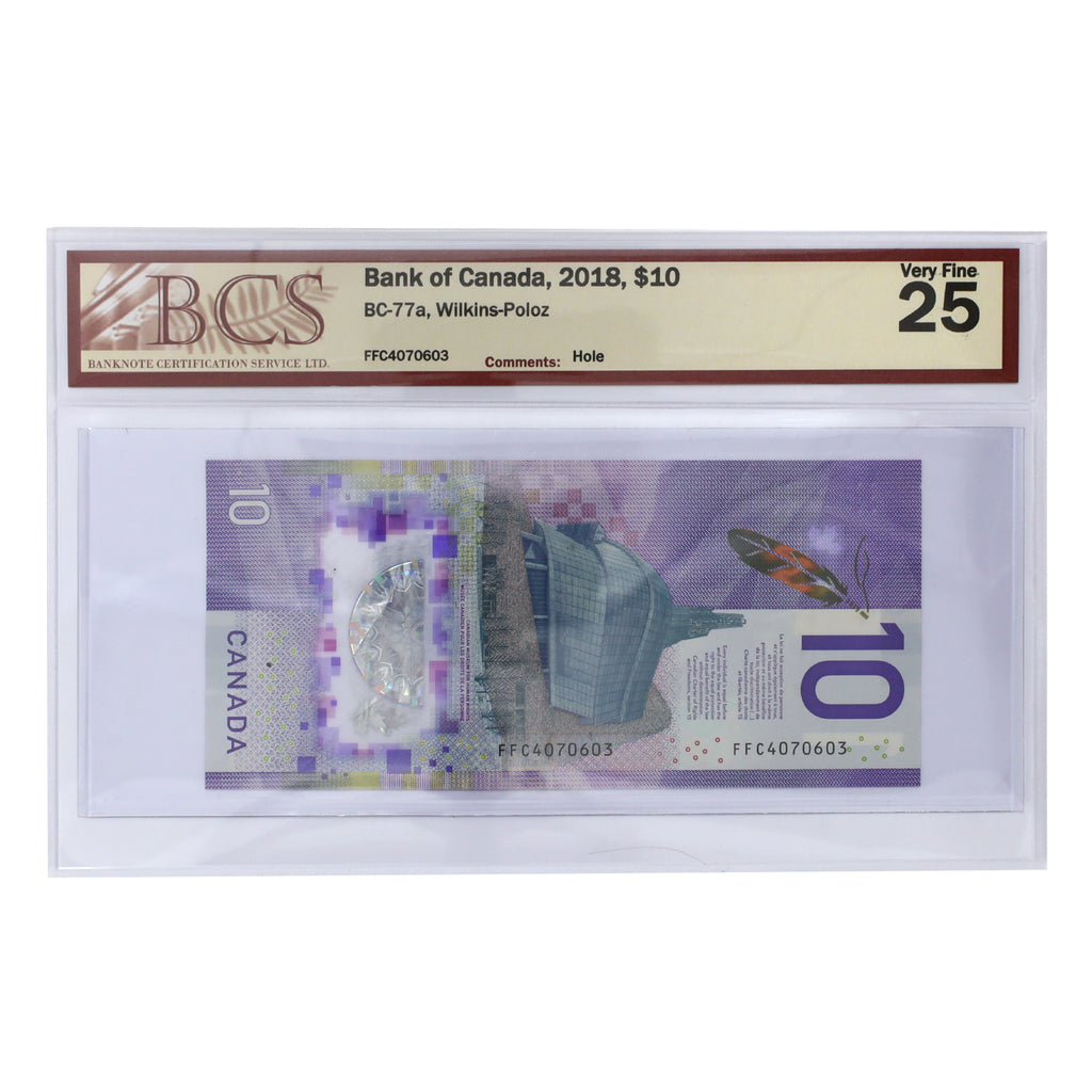 BC-77a 2018 Canada $10 Wilkins-Poloz, FFC, BCS Certified VF25 (Holes)