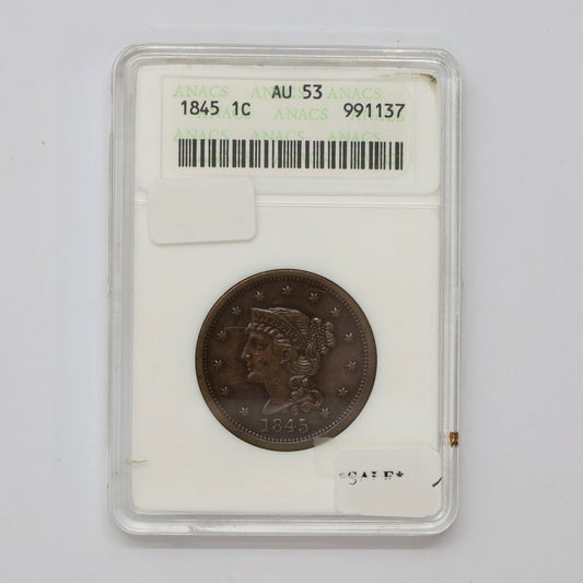1845 USA Cent ANACS Certified AU53