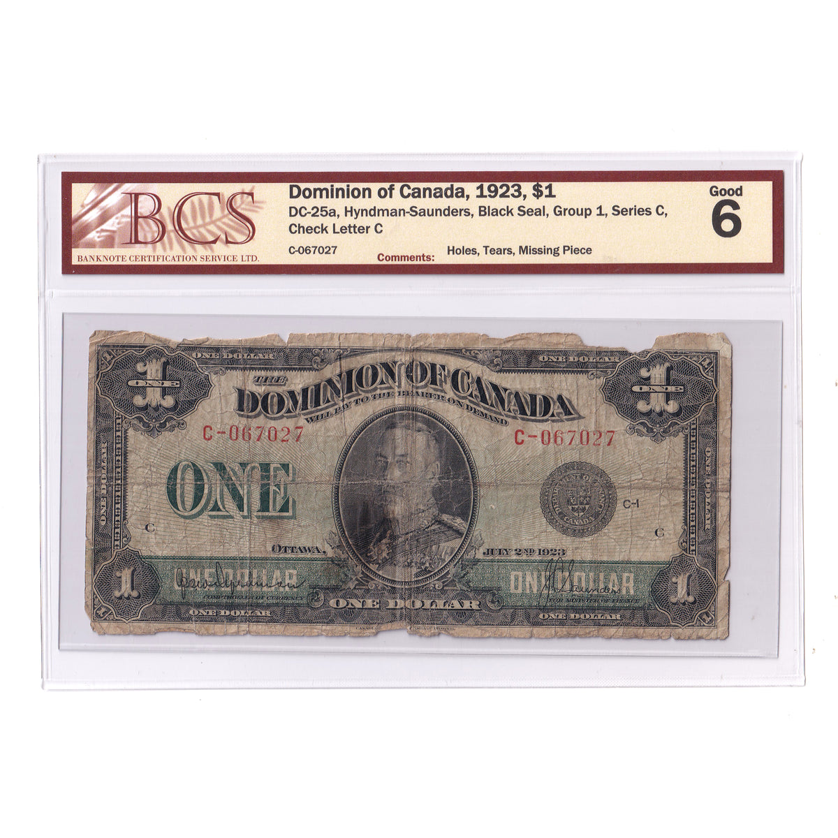 DC-25a 1923 Dominion $1 Hyndman-Saunders, BCS Cert. G6 (holes, tears, missing piece)