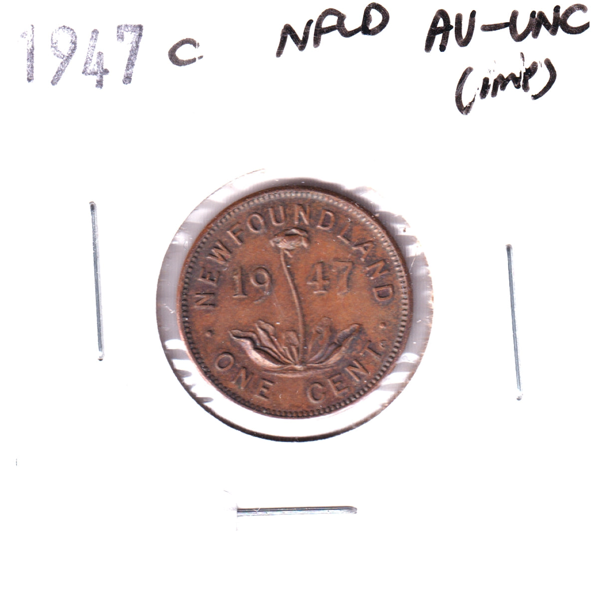 1947C Newfoundland 1-cent AU-UNC (AU55) Impaired