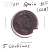 Spain 1879OM 5 Centimos Extra Fine (EF40) Scratched